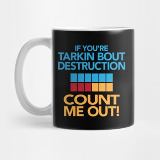 Tarkin Bout Destruction Mug